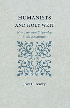 portada Humanists and Holy Writ: New Testament Scholarship in the Renaissance 
