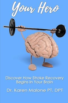 portada Your Hero (Black and White Version): Discover How Stroke Recovery Begins In Your Brain (en Inglés)