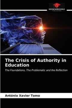 portada The Crisis of Authority in Education (en Inglés)