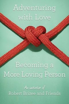 portada Adventuring with Love Becoming a More Loving Person (en Inglés)
