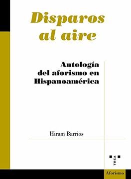 portada Disparos al Aire. Antología del Aforismo en Hispanoamérica: 132 (in Spanish)