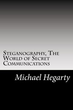 portada Steganography, the World of Secret Communications (in English)
