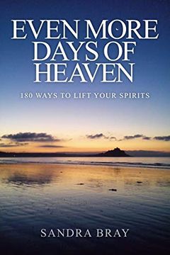 portada Even More Days of Heaven: 180 Ways to Lift Your Spirits (en Inglés)