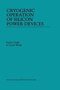 portada Cryogenic Operation of Silicon Power Devices (in English)