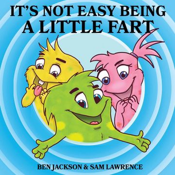 portada It'S not Easy Being a Little Fart: 7 (my Little Fart) (en Inglés)