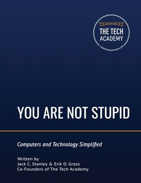 portada You Are Not Stupid: Computers and Technology Simplified