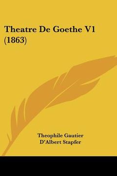 portada Theatre De Goethe V1 (1863) (en Francés)