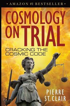portada Cosmology on Trial: Cracking the Cosmic Code (en Inglés)