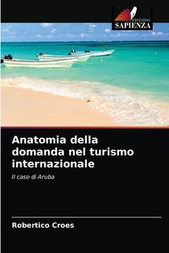 portada Anatomia della domanda nel turismo internazionale (en Italiano)