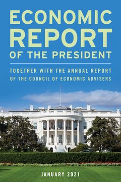 portada Economic Report of the President, January 2021: Together with the Annual Report of the Council of Economic Advisers (in English)