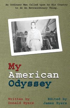 portada My American Odyssey: : The Story of an Ordinary Man Called upon by His Country to do an Extraordinary Thing (en Inglés)