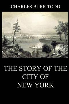 portada The Story of the City of New York (en Inglés)