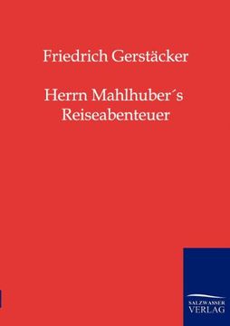 portada Herrn Mahlhuber's Reiseabenteuer (German Edition)