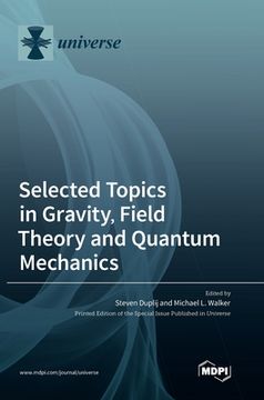 portada Selected Topics in Gravity, Field Theory and Quantum Mechanics (en Inglés)