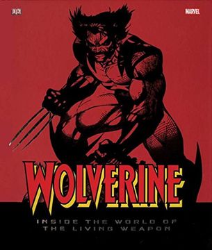 portada Wolverine: Inside the World of the Living Weapon 