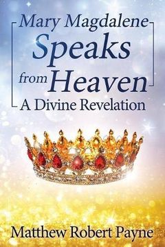 portada Mary Magdalene Speaks from Heaven: A Divine Revelation