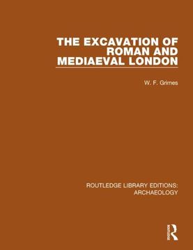 portada The Excavation of Roman and Mediaeval London (en Inglés)