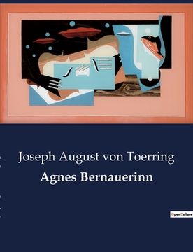 portada Agnes Bernauerinn (en Alemán)
