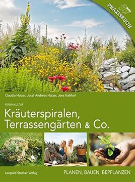 portada Kräuterspiralen, Terrassengärten & co: Planen, Bauen, Bepflanzen (en Alemán)