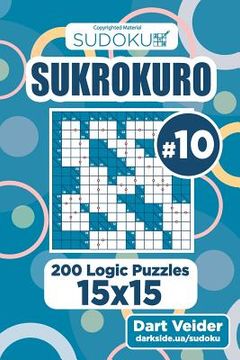 portada Sudoku Sukrokuro - 200 Logic Puzzles 15x15 (Volume 10)