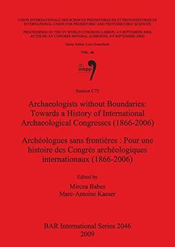 portada archaeologists without boundaries: towards a history of international archaeological congresses (1866-2006) (en Inglés)