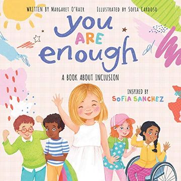 portada You are Enough: A Book About Inclusion: A Book About Inclusion Inspired by Model & Disability Advocate Sofia Sanchez 