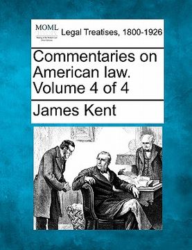 portada commentaries on american law. volume 4 of 4 (en Inglés)