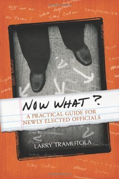 portada Now What? A Practical Guide for Newly Elected Officials (in English)