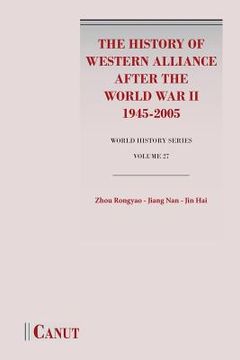portada The History of Western Alliance after the World War II (1945-2005) (en Inglés)