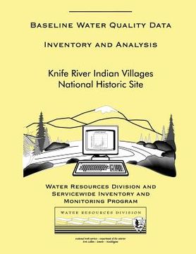 portada Baseline Water Quality Data Inventory and Analysis: Knife River Indian Villages National Historic Site (in English)