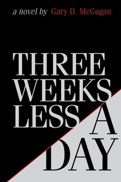 portada Three Weeks Less a day (en Inglés)