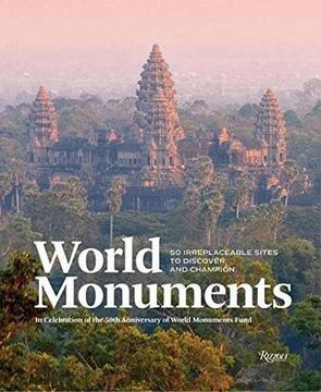 portada World Monuments: 50 Irreplaceable Sites to Discover, Explore, and Champion 