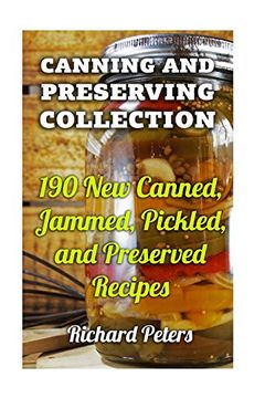 portada Canning And Preserving Collection: 190 New Canned, Jammed, Pickled, and Preserved Recipes