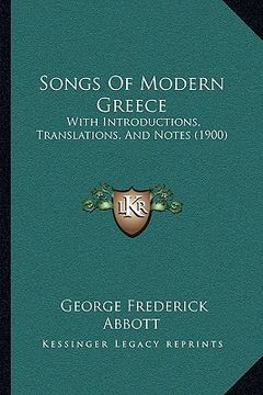 portada songs of modern greece: with introductions, translations, and notes (1900) (en Inglés)