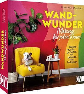 portada Wandgestaltung? Wand-Wunder. Makeover für Jeden Raum: Wände Kreativ Gestalten mit Genialen Mal-Techniken (en Alemán)