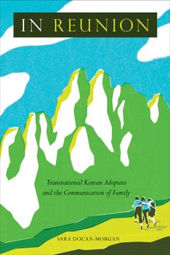 portada In Reunion: Transnational Korean Adoptees and the Communication of Family (in English)