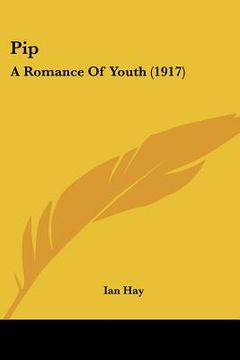 portada pip: a romance of youth (1917) (en Inglés)
