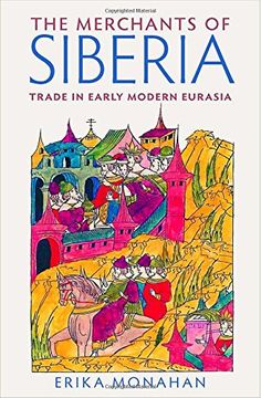 portada Merchants of Siberia: Trade in Early Modern Eurasia (en Inglés)