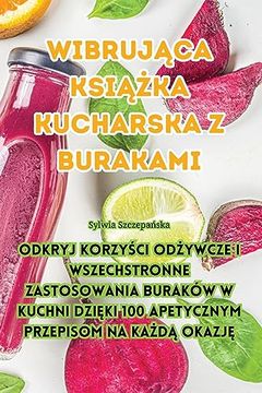 portada Wibrująca książka kucharska z burakami (en Polaco)