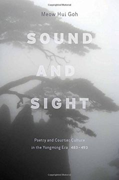 portada Sound and Sight: Poetry and Courtier Culture in the Yongming era (483-493) (en Inglés)