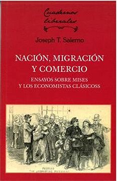 portada Nación, Migración y Comercio. Ensayos Sobre Mises y los Economistas Clásicos