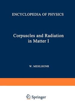 portada korpuskeln und strahlung in materie i / corpuscles and radiation in matter i