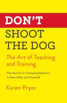 portada Don'T Shoot the Dog: The art of Teaching and Training (en Inglés)