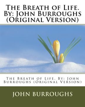 portada The Breath of Life. By: John Burroughs (Original Version)