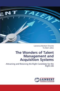 portada The Wonders of Talent Management and Acquisition Systems (en Inglés)