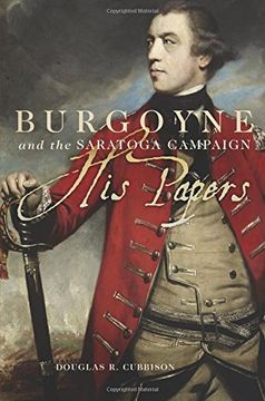 portada Burgoyne and the Saratoga Campaign: His Papers