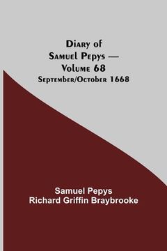 portada Diary of Samuel Pepys - Volume 68: September/October 1668 (en Inglés)