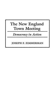 portada The new England Town Meeting: Democracy in Action (en Inglés)