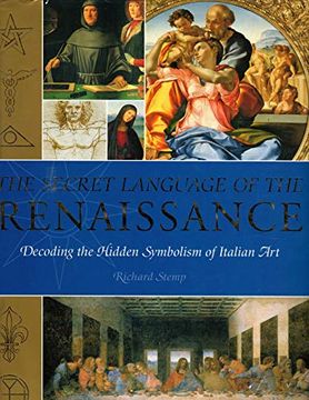 portada The Secret Language of the Renaissance: Decoding the Hidden Symbolism of Italian Art (en Inglés)