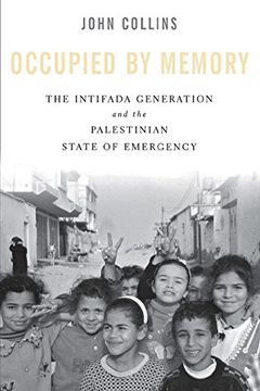 portada Occupied by Memory: The Intifada Generation and the Palestinian State of Emergency 